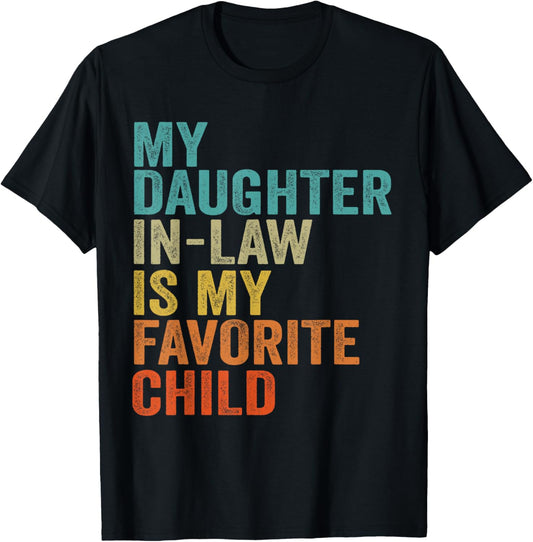 My Daughter In Law Is My Favorite Child Retro Vintage T-Shirt