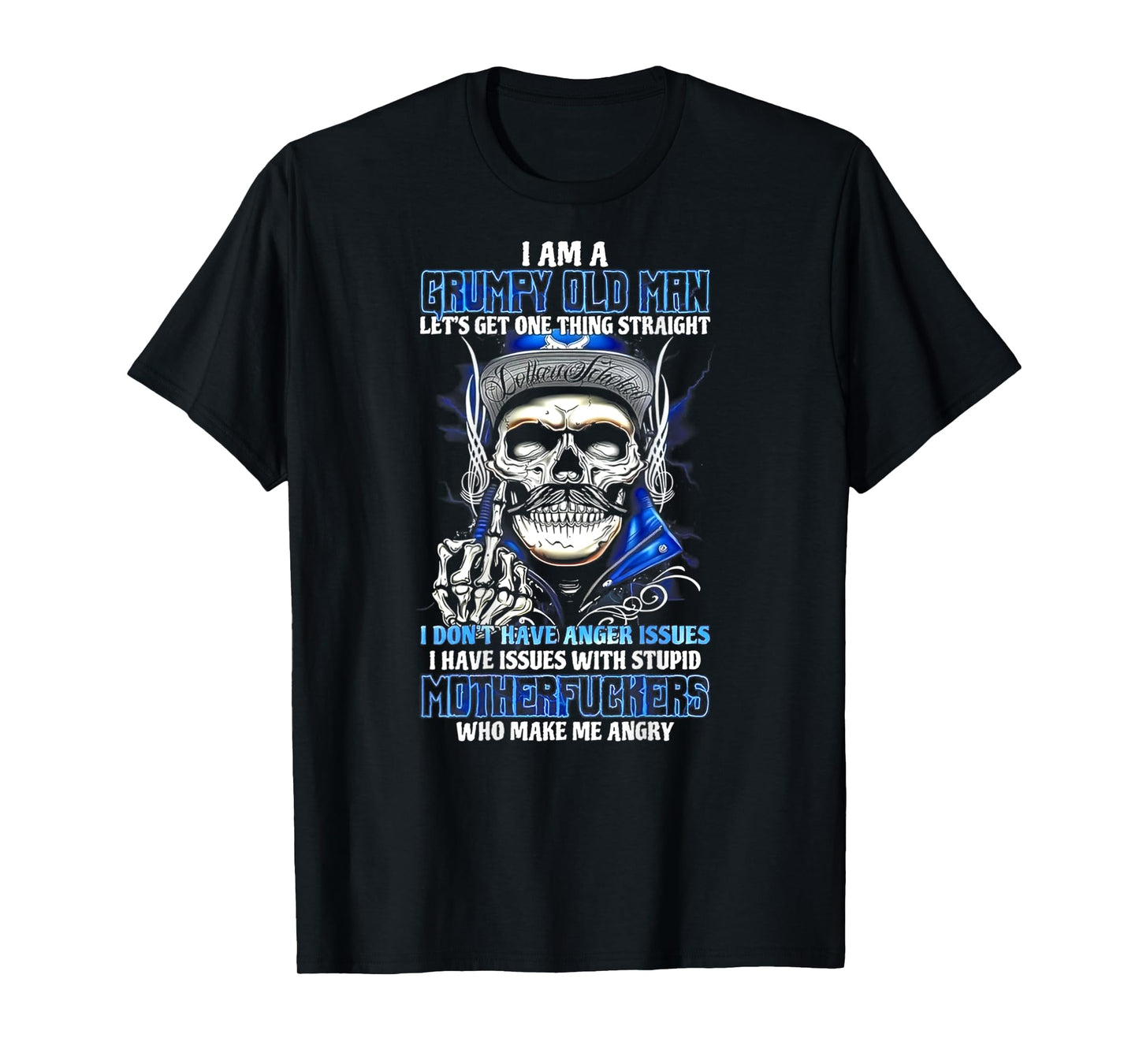 I'm A Grumpy Old Man Let's Get One Thing Straight (on back) T-Shirt
