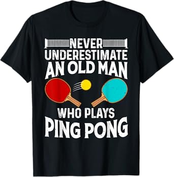 Funny Ping Pong Design Men Dad Grandpa Table Tennis Player T-Shirt