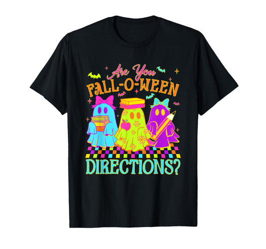 are You Fall-o-ween Directions Halloween T-Shirt