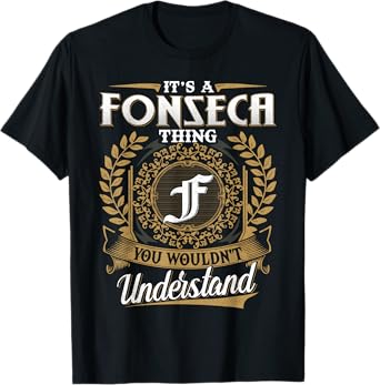 It's A FONSECA Thing You Wouldn't Understand Name Classic T-Shirt