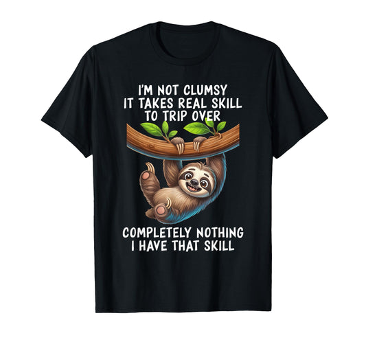 I'm Not Clumsy It Takes Real Skill to Trip Over Completely T-Shirt