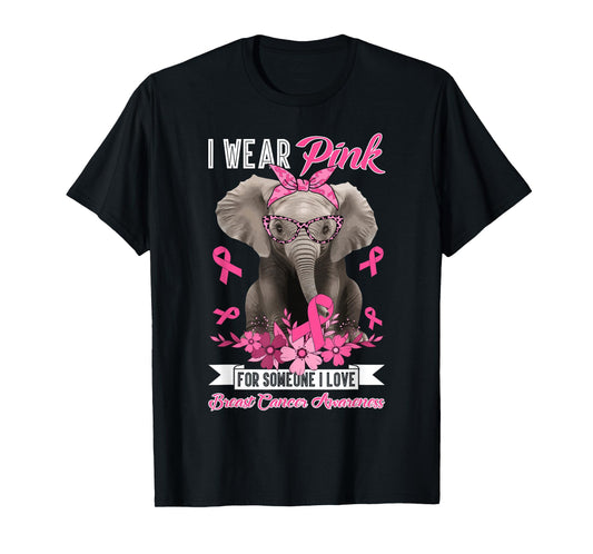 I Wear Pink for Someone I Love Breast Cancer Awareness Day T-Shirt