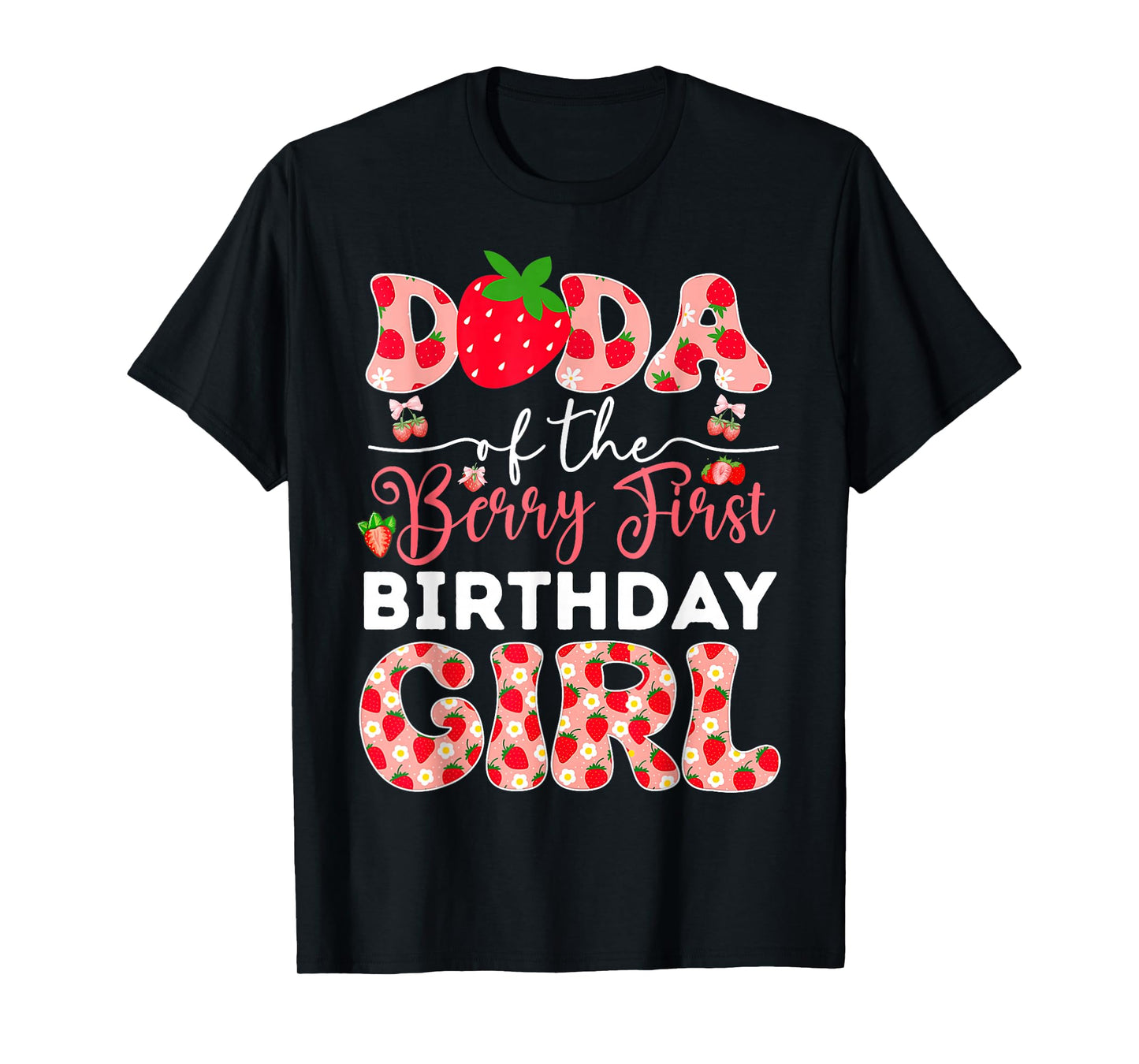 Dada Berry First Birthday Strawberry Girl Mom And Dad Family T-Shirt