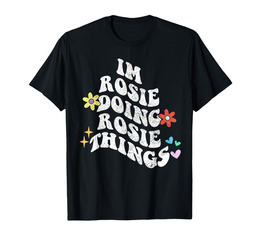 Groovy Im Rosie Doing Rosie Things Funny Mother's Day T-Shirt
