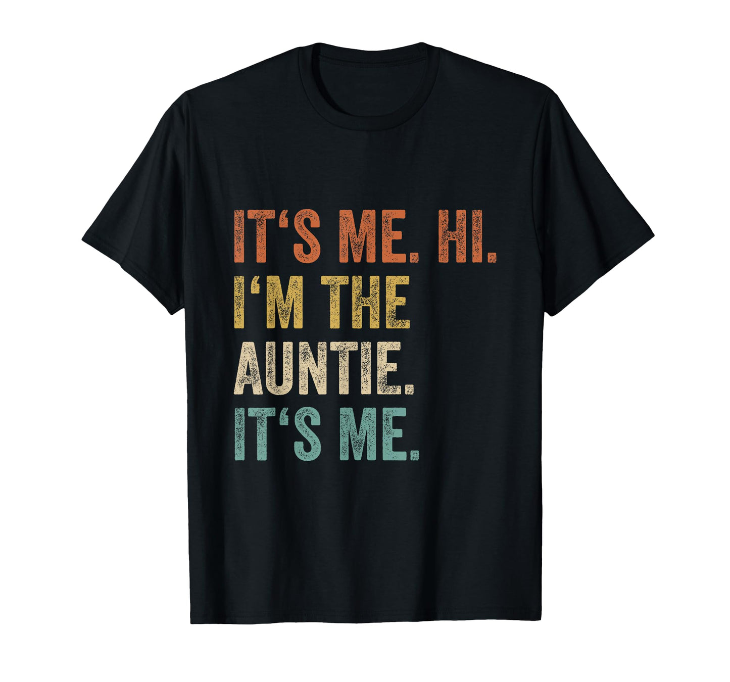 Its Me Hi Im The Auntie Its Me Vintage Women Funny Aunt T-Shirt