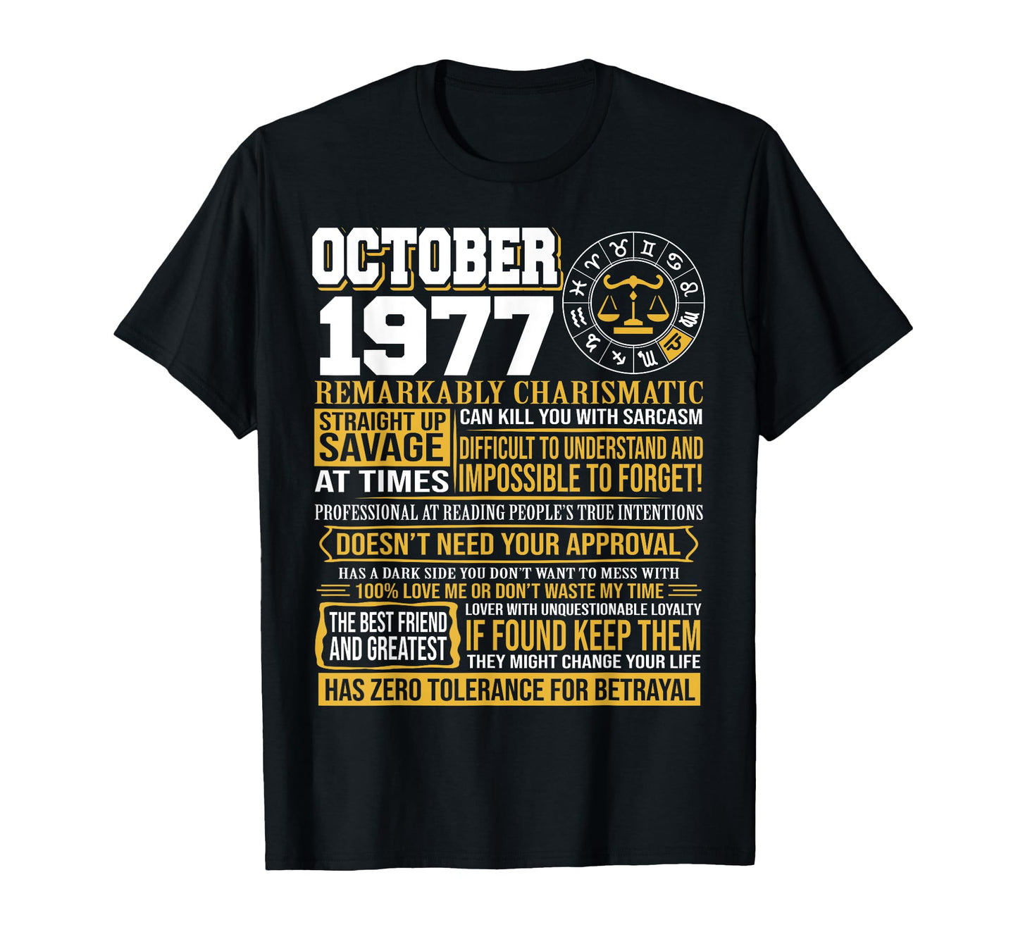 October Birthday Gifts - Born October Libra 1977 Funny T-Shirt