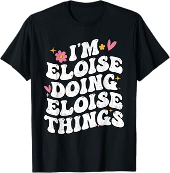 I'm Eloise Doing Eloise Things Retro Groovy Personalized T-Shirt