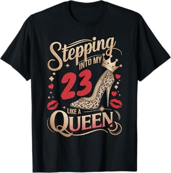 High Heels Stepping Into My 23rd Birthday 23 and Fabulous T-Shirt
