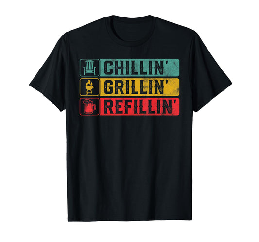 Chillin Grillin Refillin Bbq Pit Meat Smoker Grill Dad T-Shirt