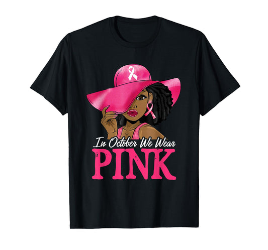 In October We Wear Pink Breast Cancer Awareness Black Women T-Shirt