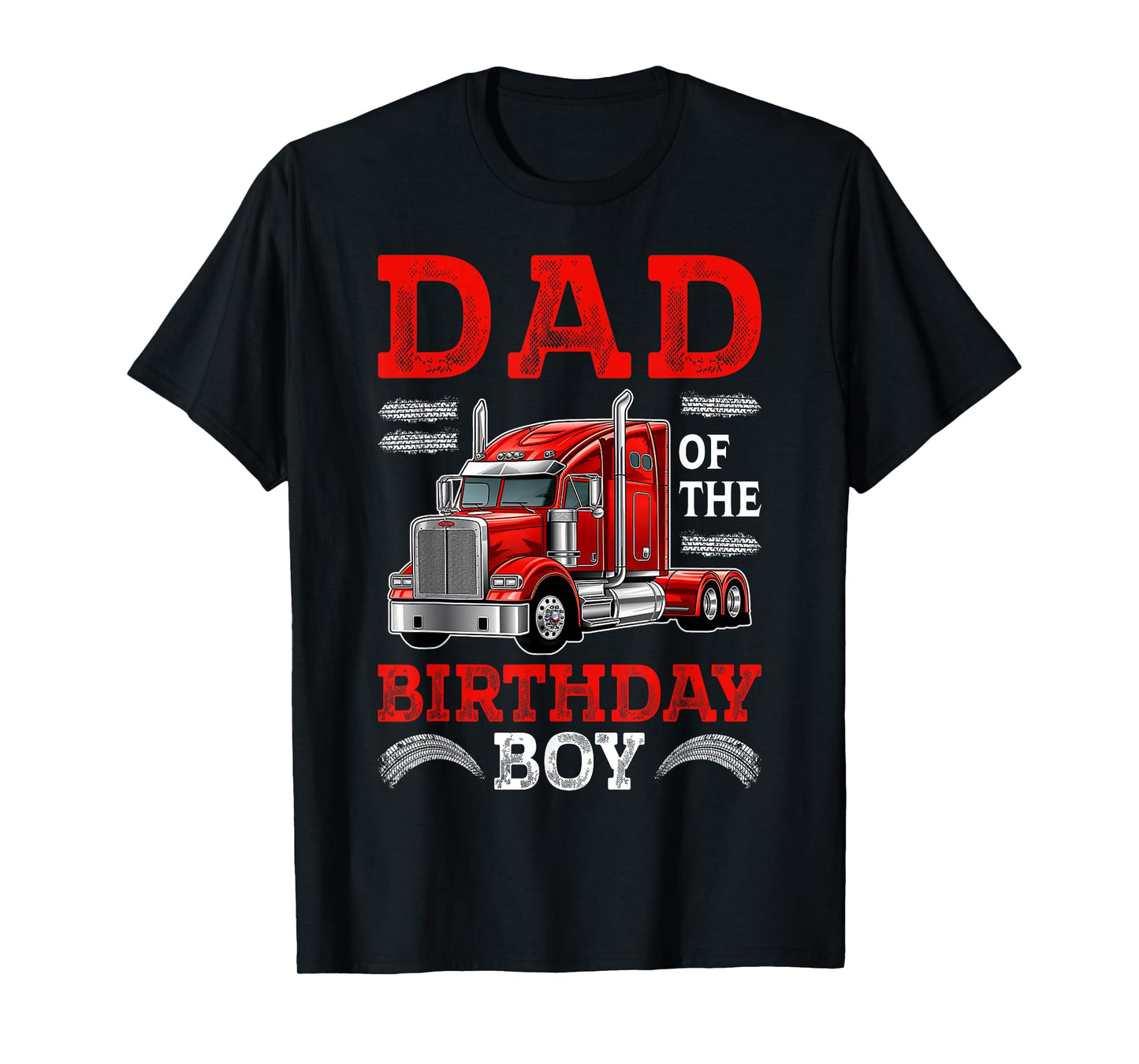 Dad Of The Birthday Boy Semi Truck Family Birthday Squad T-Shirt