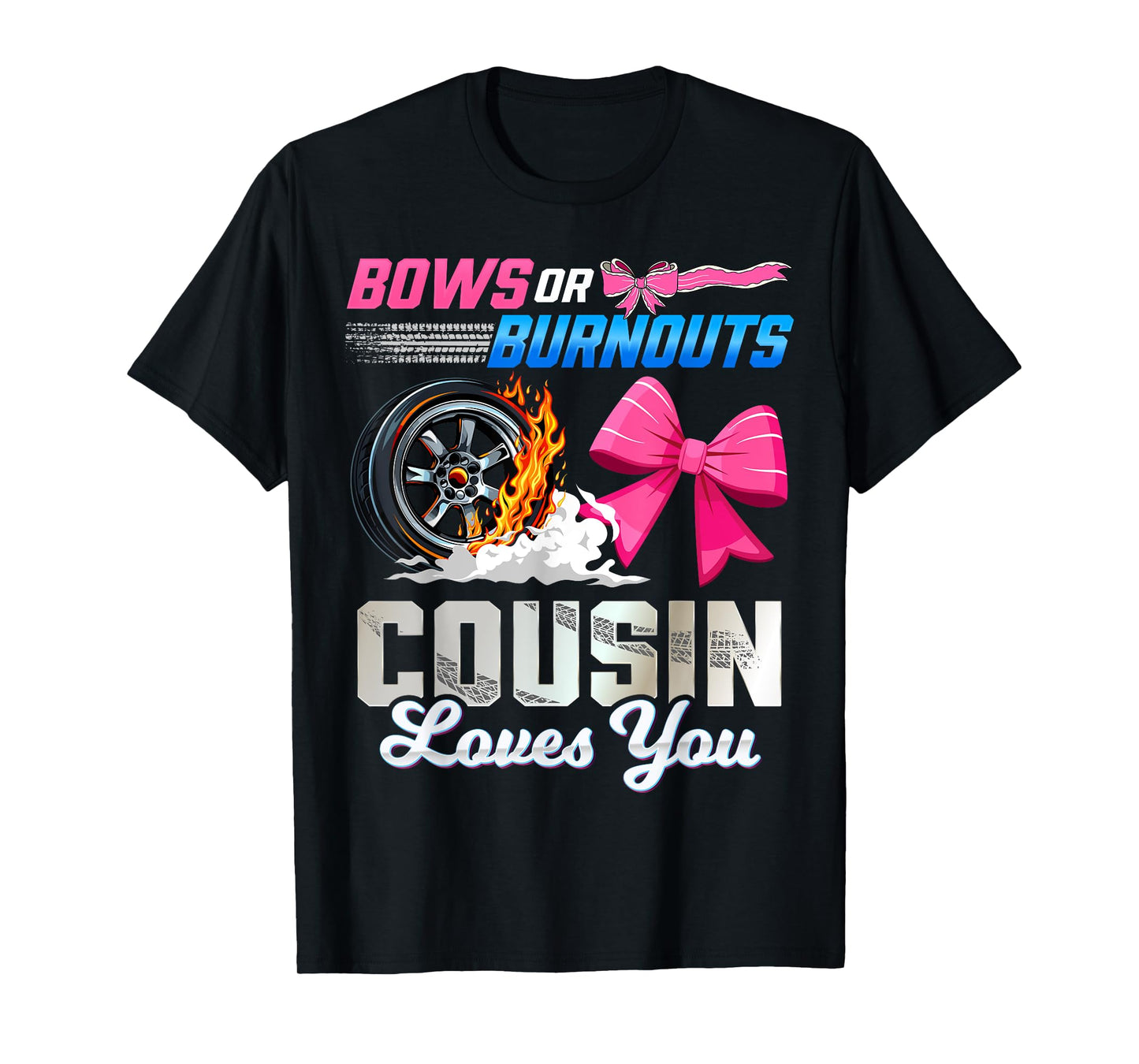Burnouts Or Bows Gender Reveal Party Cousin Announcement T-Shirt