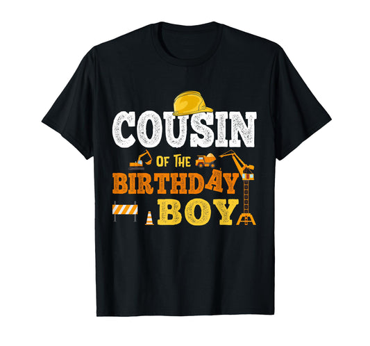 Cousin Of The Birthday Boy Kid Construction Matching Family T-Shirt