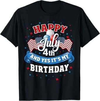 4th of July Birthday Shirt American Flag Happy July 4th T-Shirt
