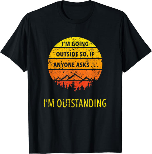 Funny Outdoor Dad Joke Pun I'm Outstanding T-Shirt