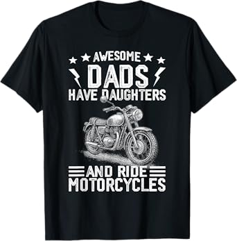 Awesome Dads Have Daughters And Ride Motorcycles Fathers Day T-Shirt