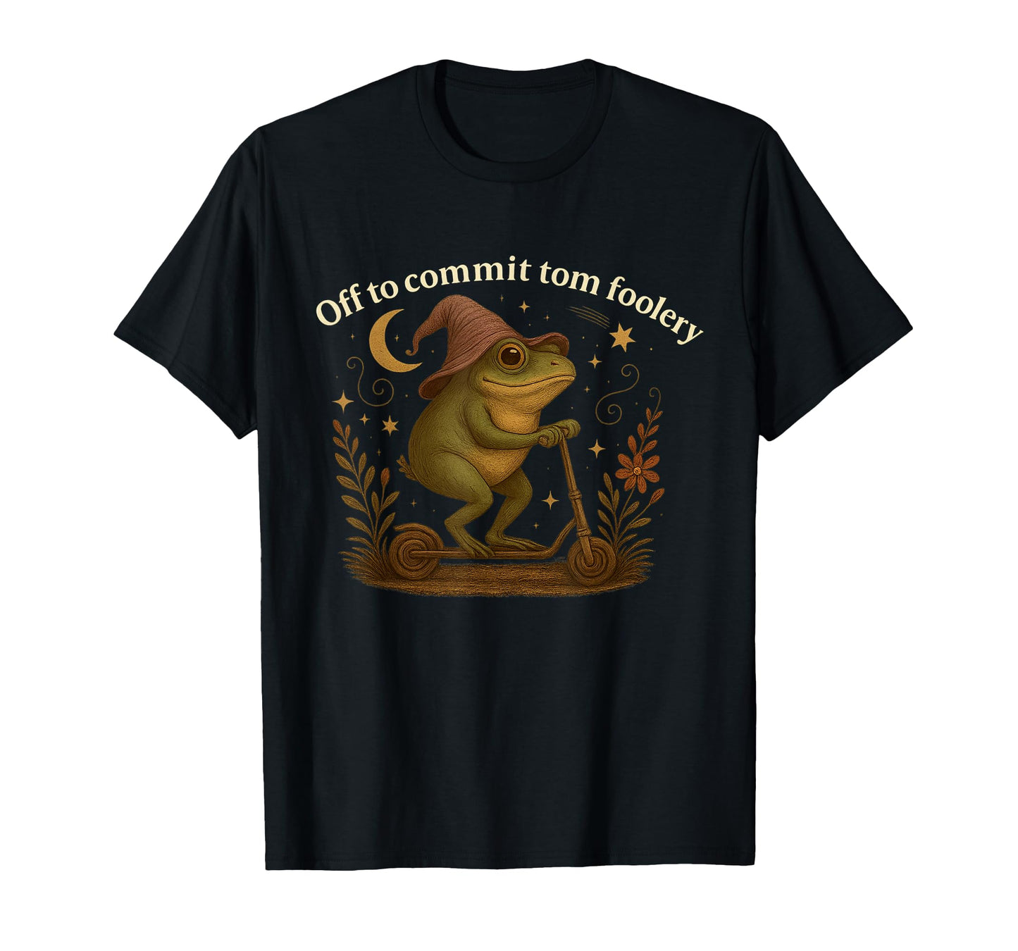 Off To Commit Tom Foolery Frog Sarcasm Funny Men Women T-Shirt