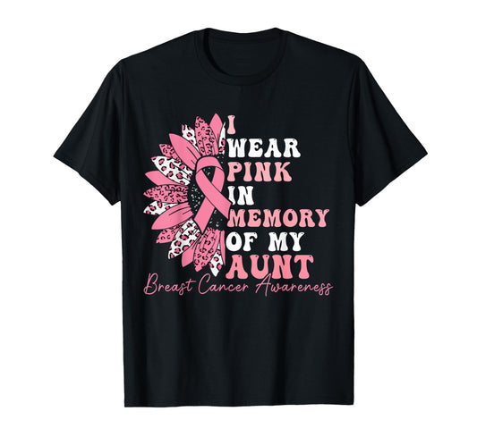 I Wear Pink In Memory Of My Aunt Breast Cancer Pink Ribbon T-Shirt