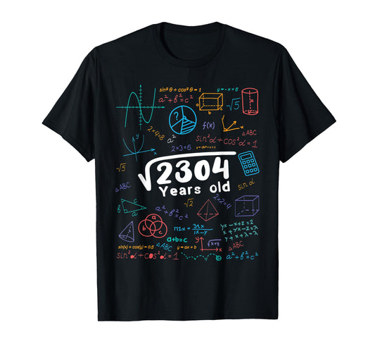 48 Year Old Men Women 48th Birthday Gift Square Root Of 2304 T-Shirt