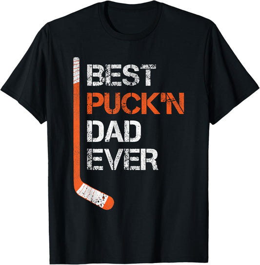 Funny Father's Day Hockey Dad Best Puck'n Dad Ever T-Shirt