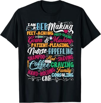 I Am A CNA Certified Nurse Assistant, Nursing, Nurse Lover T-Shirt