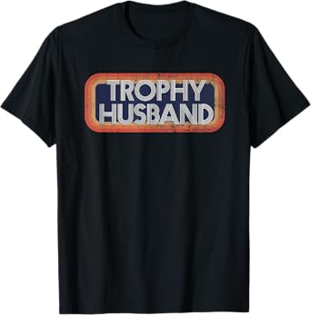 Trophy Husband T-Shirt | 70's 80's Retro Distressed Tee T-Shirt