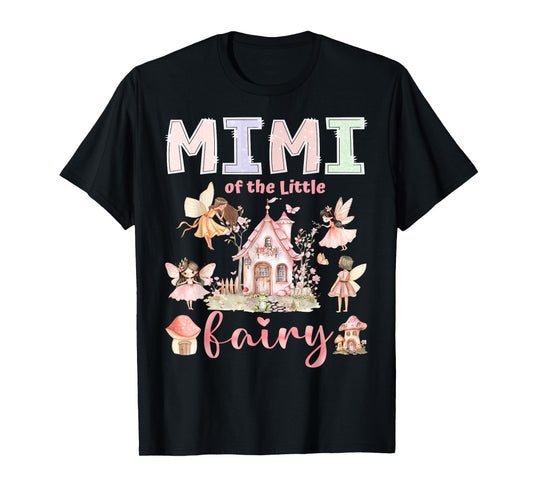 Mimi Of The Little Fairy 1St Birthday Girl Fairytale T-Shirt