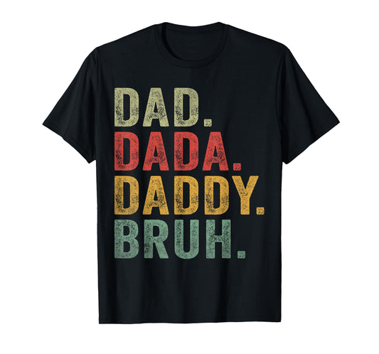 Dada Daddy Dad Bruh MenS Funny Fathers Day Dad T-Shirt