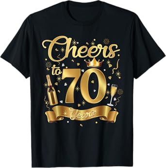 Cheers To 70 Years Old Happy 70th Birthday Queen Champagne T-Shirt