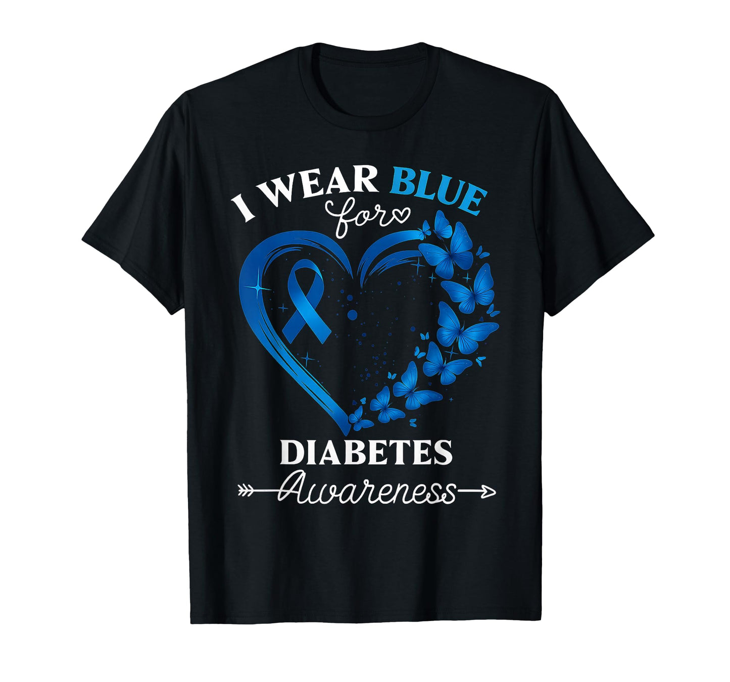 I Wear Blue For Someone I Love Type 1 Diabetes Awareness T-Shirt