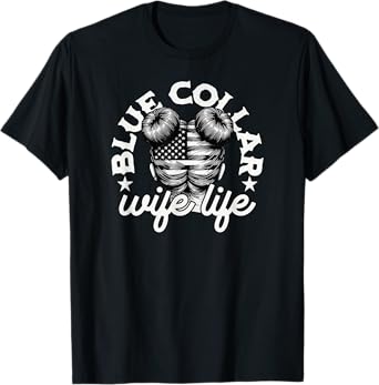 Blue Collar Wife Life Messy Hair Buns USA Flag T-Shirt