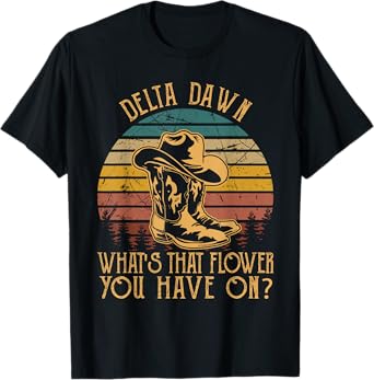 Visit the Mizorey Store Delta Dawns What's That Hower You Have On Boots Cowboy Unisex-Adults T-Shirt Black Small Western Music T-Shirt