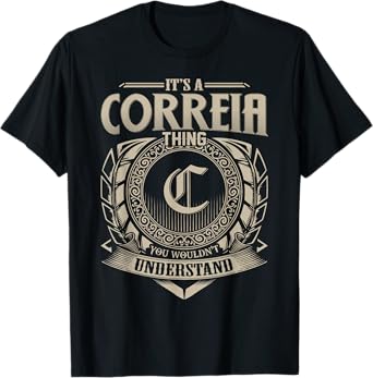 It's A CORREIA Thing You Wouldn't Understand Name Vintage T-Shirt