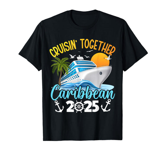 Cruisin Together Caribbean Cruise 2025 Family Vacation T-Shirt