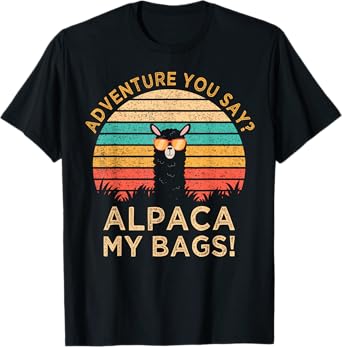 Adventure You Say? Alpaca My Bags Vintage Funny Travel Gift T-Shirt