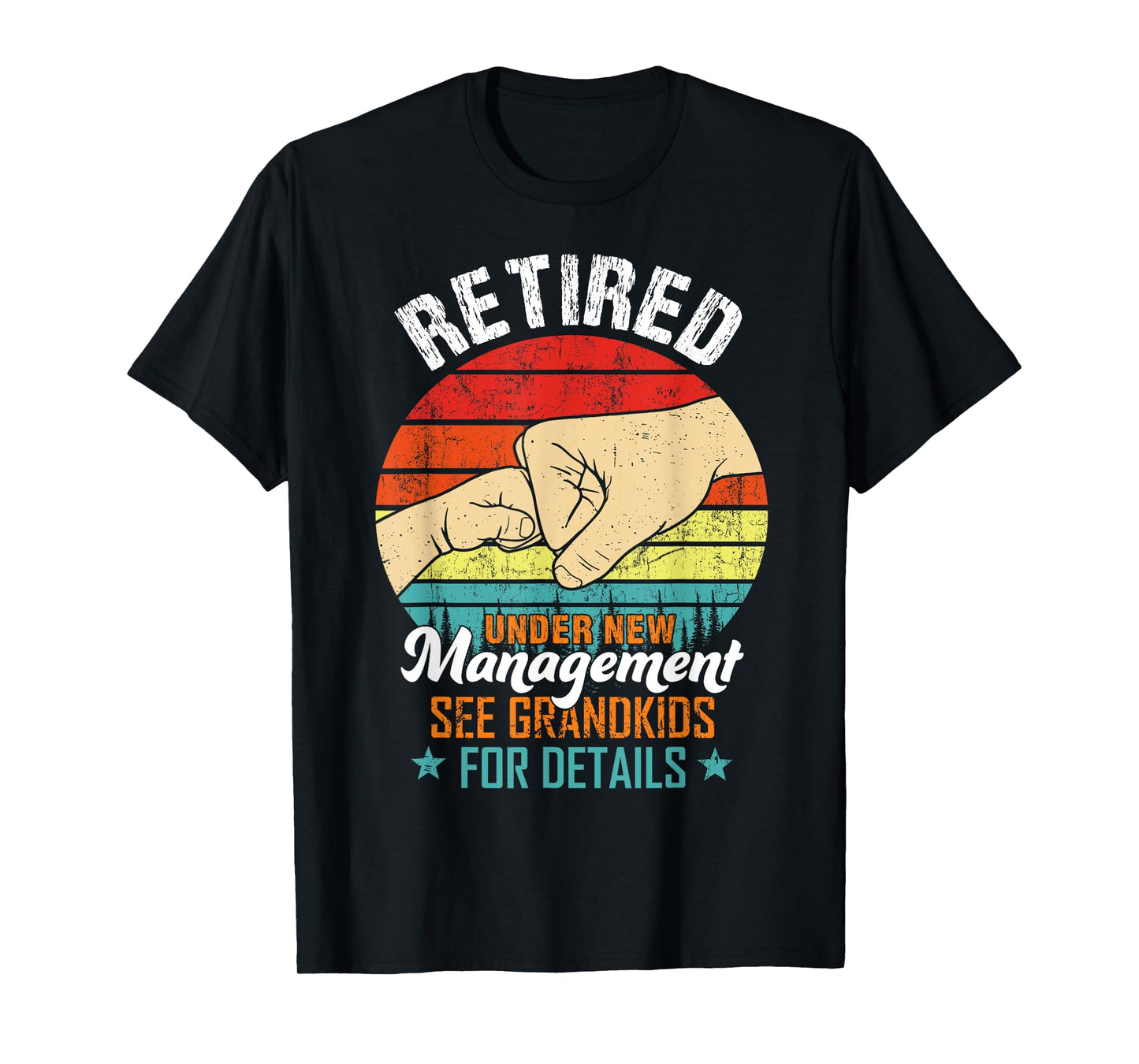 Retired Under New Management See Grandkids Funny Retirement T-Shirt
