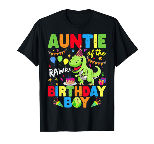 Auntie Of The Birthday Boy Dinosaur T-Rex RAWR T-Shirt