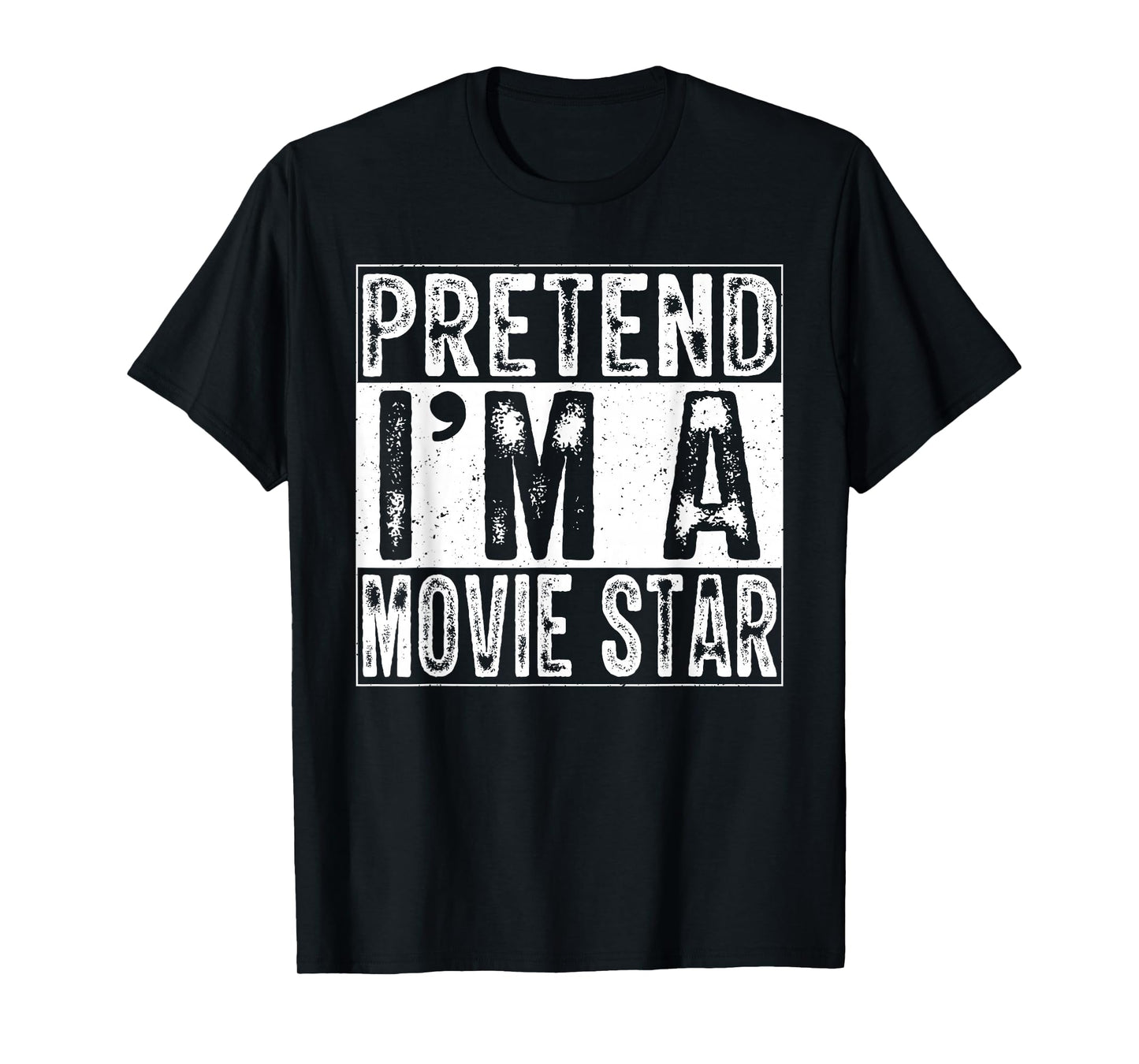 Pretend I'm A Movie Star Family Women Men Costume Halloween T-Shirt