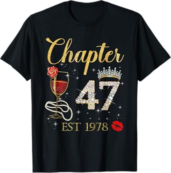 Chapter 47 Est 1978 Happy Birthday 47th Rose Red Wine T-Shirt