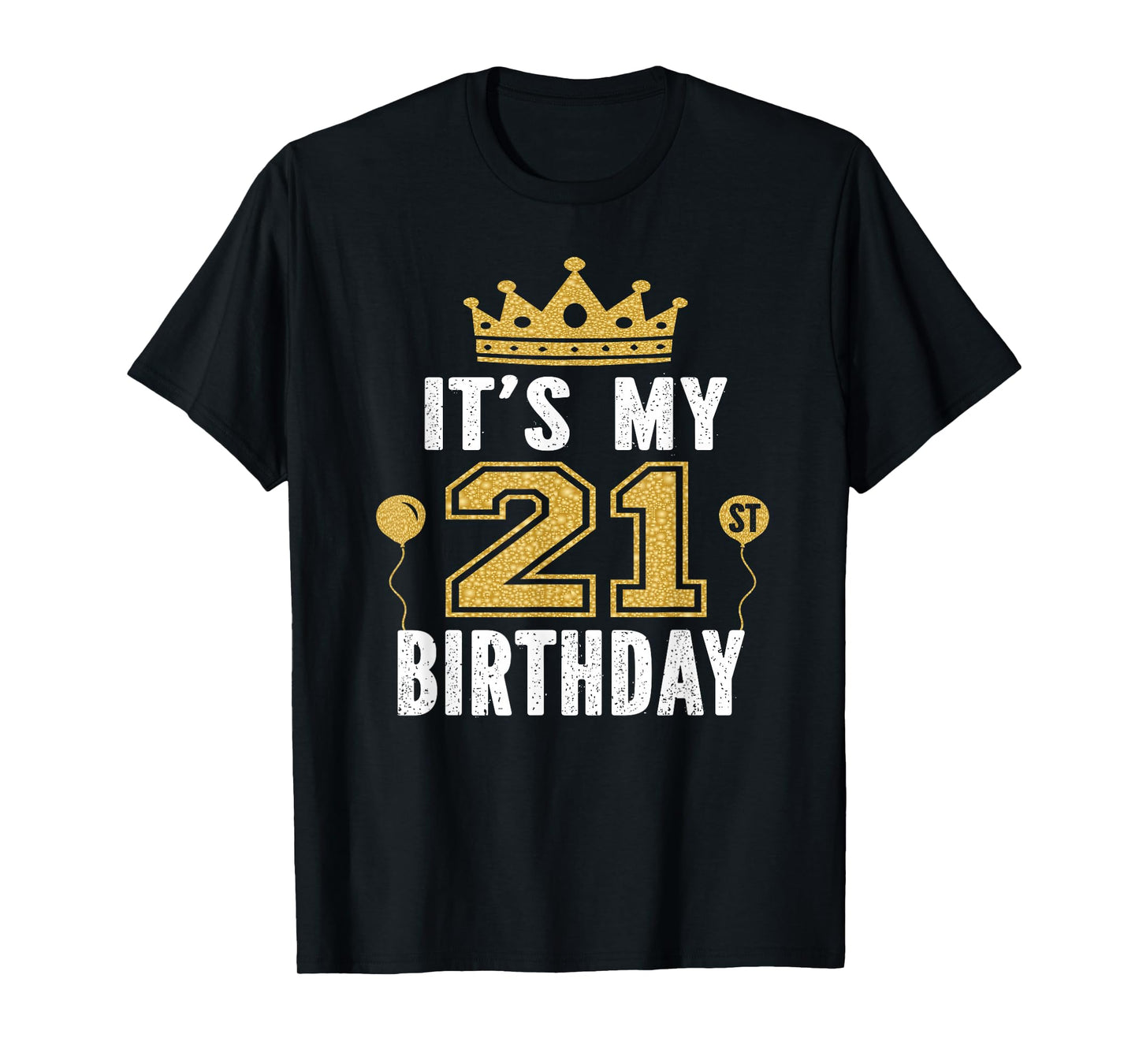 It's My 21st Birthday Gift For 21 Years Old Man And Woman T-Shirt