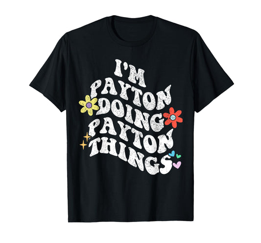 Retro Groovy Im PAYTON Doing PAYTON Things Funny Mother's T-Shirt