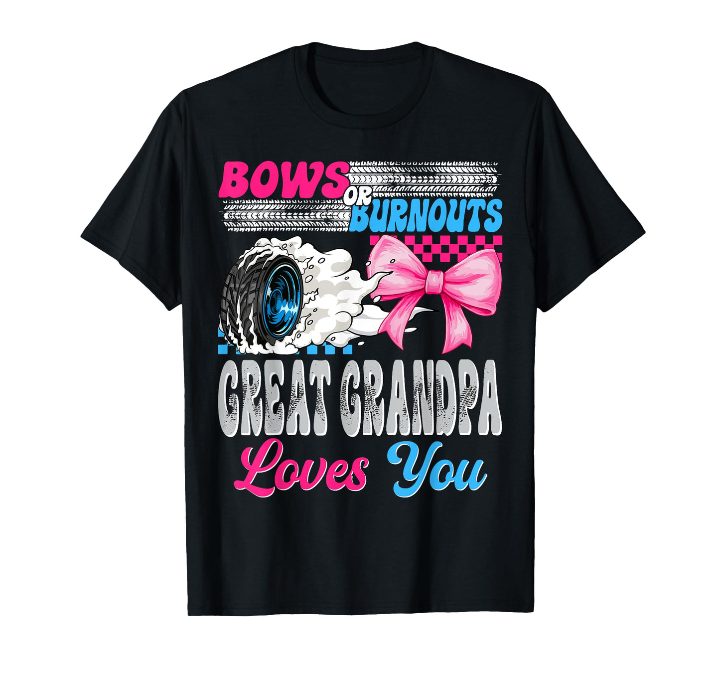 Burnouts or Bows Great Grandpa Loves You Gender Reveal Party T-Shirt
