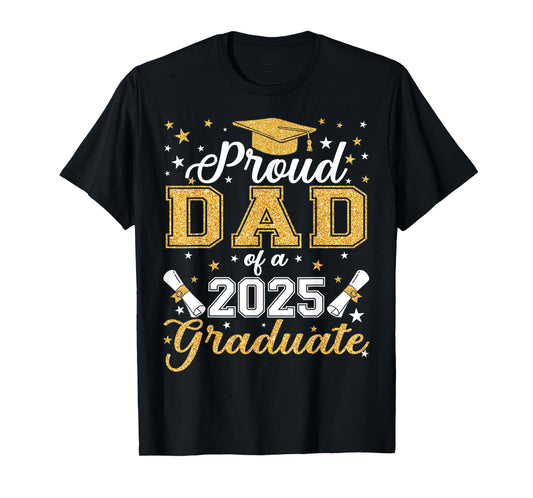 Proud Dad Of A Class of 2025 Graduate Senior Graduation T-Shirt