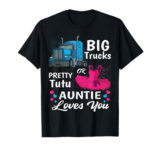 gender reveal trucks or pretty tutu family matching Auntie T-Shirt