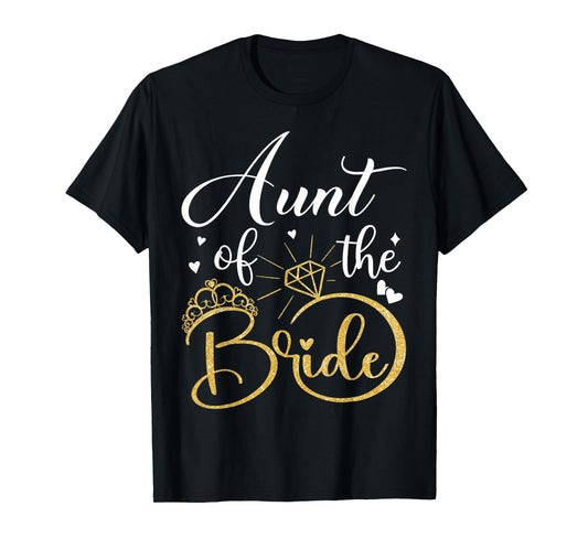 Aunt Of The Bride Wedding Bridal Shower Matching Family T-Shirt