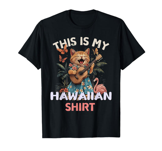 This Is My Hawaiian Shirt Funny Cat Hawaii Party Luau Men Women Kids T-Shirt