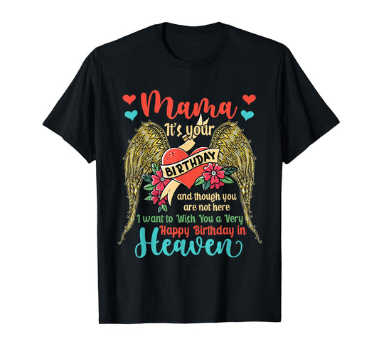 Wish A Very Happy Birthday Mama In Heaven Memorial Family T-Shirt