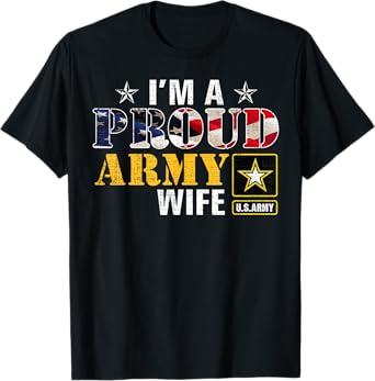 I'm A Proud Army Wife American Flag Military Gift Veteran T-Shirt