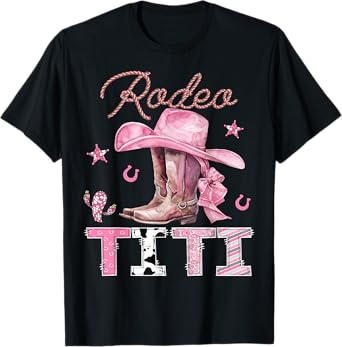 Rodeo Titi Pink Boots Coquette CowGirl Birthday Party T-Shirt
